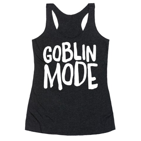 Goblin Mode Racerback Tank Top