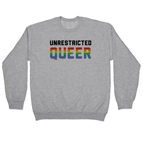 Unrestricted Queer Pullover