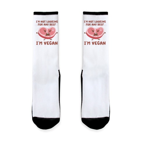 I'm Not Looking For Any Beef I'm Vegan Sock