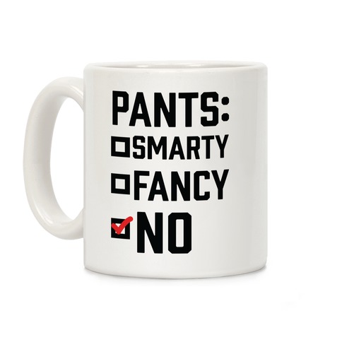 Pants Fancy Smarty Coffee Mug