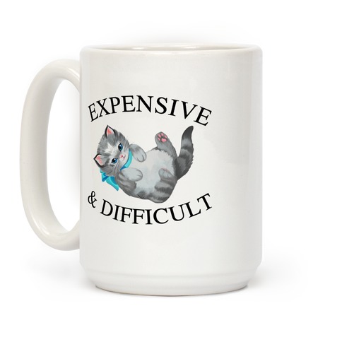 Expensive & Difficult  Coffee Mug