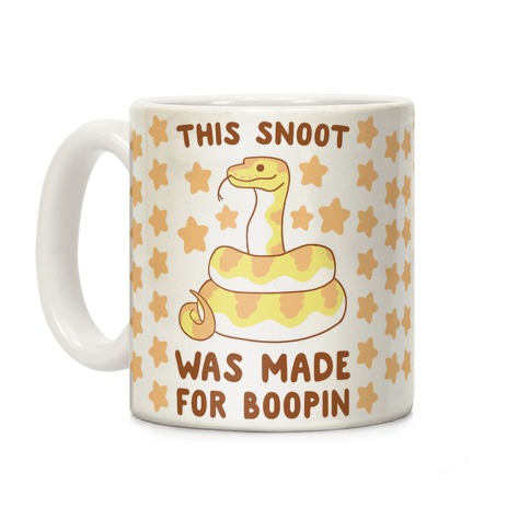 This Snoot Was Made for Boopin Coffee Mug