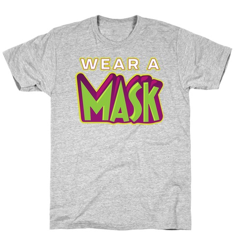 Wear a Mask T-Shirt