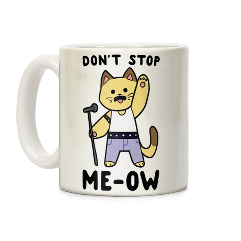 Don't Stop Me-Ow Coffee Mug