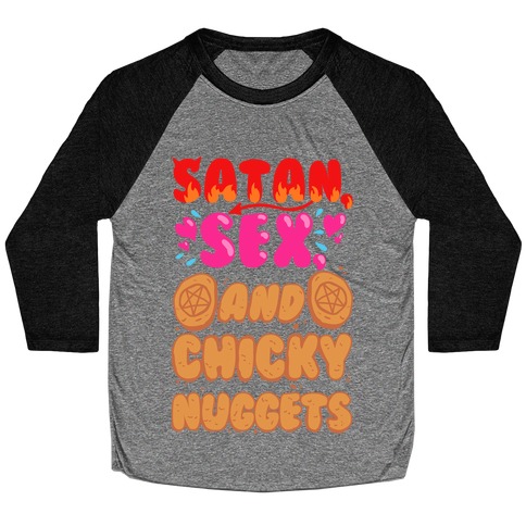 Satan, Sex, and Chicky Nuggets Baseball Tee