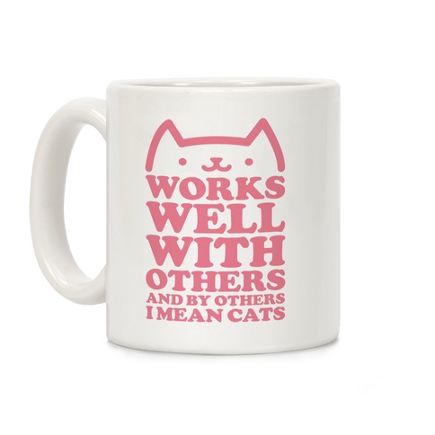 By Others I Mean Cats Coffee Mug