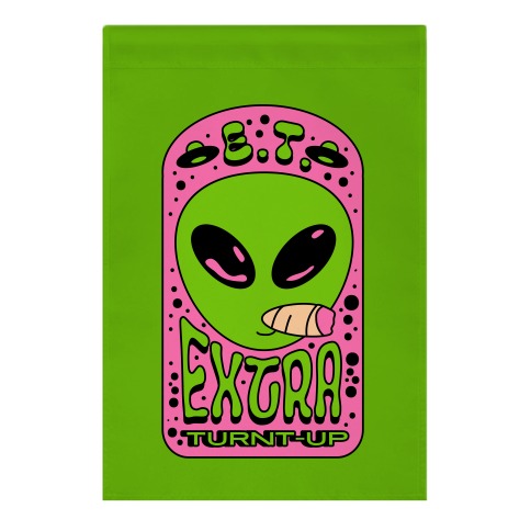 E.T. (Extra Turnt-Up) Alien Garden Flag