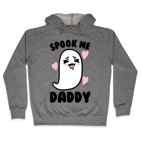 Spook Me Daddy Hooded Sweatshirt
