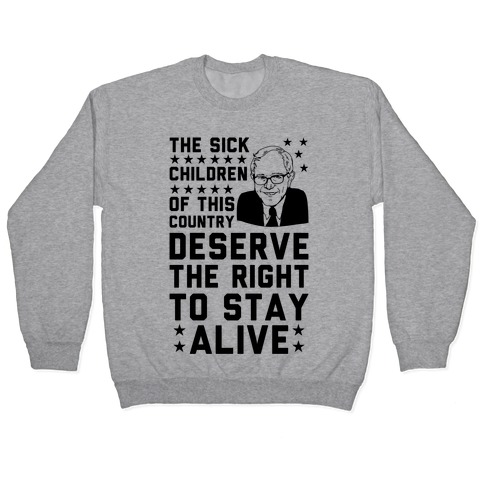 The Right To Stay Alive Bernie Pullover