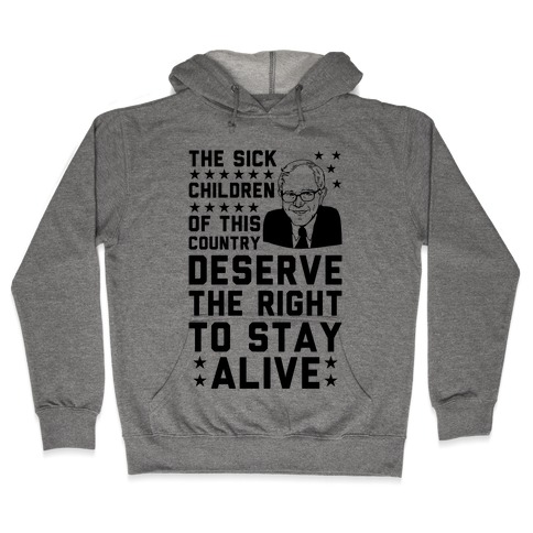 The Right To Stay Alive Bernie Hooded Sweatshirt