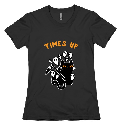 Times Up  Womens T-Shirt