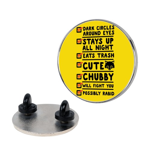 Raccoon Checklist Dark Circles Stays Up All Night Eats Trash Pin