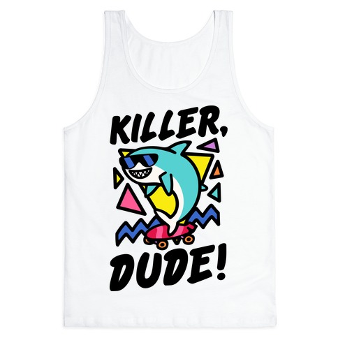 Killer Dude Shark Tank Top