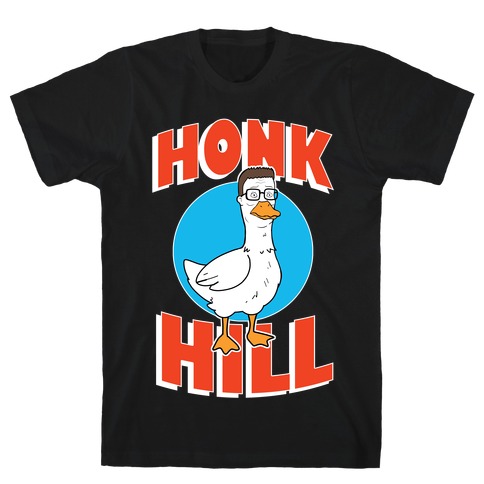 Honk Hill T-Shirt