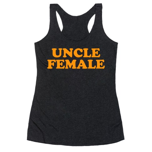 Uncle Female (Orange) Racerback Tank Top