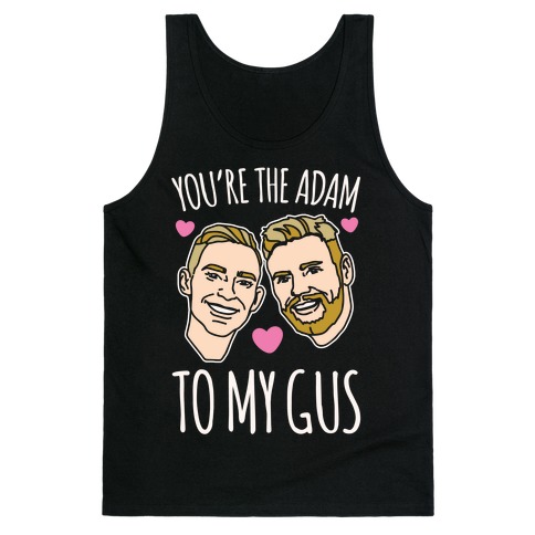 You're The Adam To My Gus White Print Tank Top