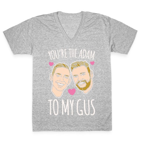 You're The Adam To My Gus White Print V-Neck Tee Shirt