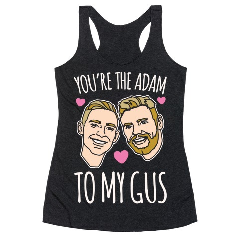 You're The Adam To My Gus White Print Racerback Tank Top