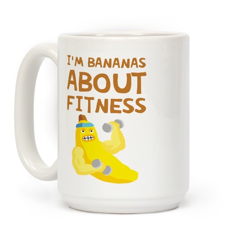 I'm Bananas About Fitness Coffee Mug