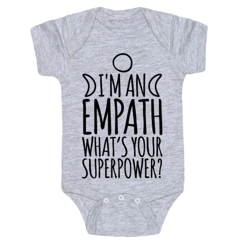 I M An Empath What S Your Super Power Baby One Piece Lookhuman