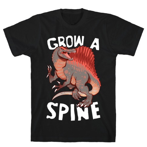 Grow A Spine T-Shirt
