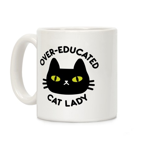 Over-educated Cat Lady Coffee Mug