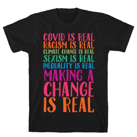 Making A Change Is Real T-Shirt