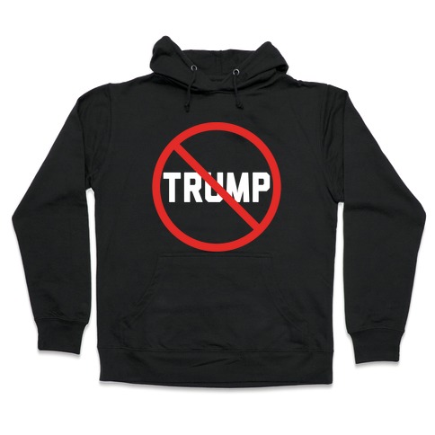 No Trump Hooded Sweatshirt