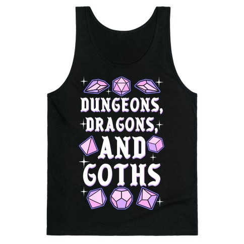 Dungeons, Dragons, And Goths Tank Top