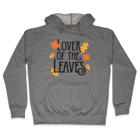 Lover of the Leaves Autumn Hooded Sweatshirt
