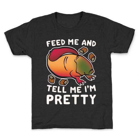 Feed Me and Tell Me I'm Pretty Dart Parody White Print Kids T-Shirt