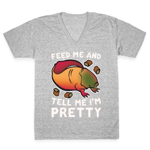 Feed Me and Tell Me I'm Pretty Dart Parody White Print V-Neck Tee Shirt