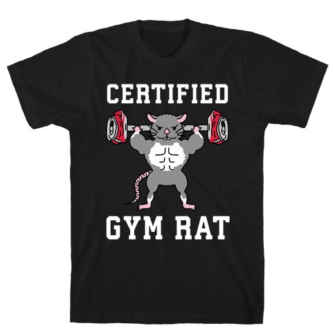 Certified Gym Rat T-Shirt