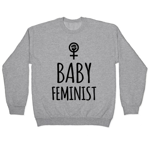 Baby Feminist Pullover