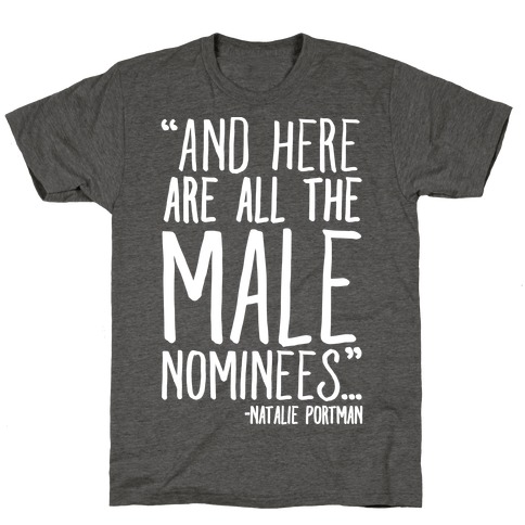 And Here Are All The Male Nominees T-Shirt