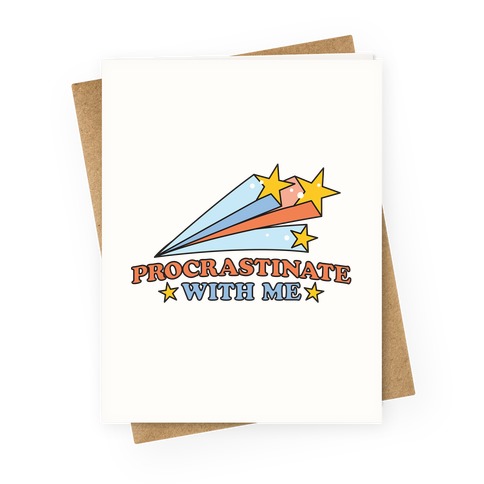 Procrastinate With Me Shooting Stars Greeting Card