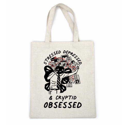 Stressed Depressed and Cryptid Obsessed  Casual Tote