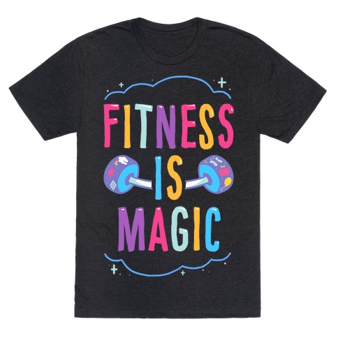 Fitness Is Magic T-Shirt
