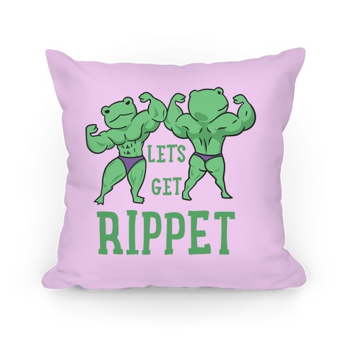 Let's Get Rippet Pillow