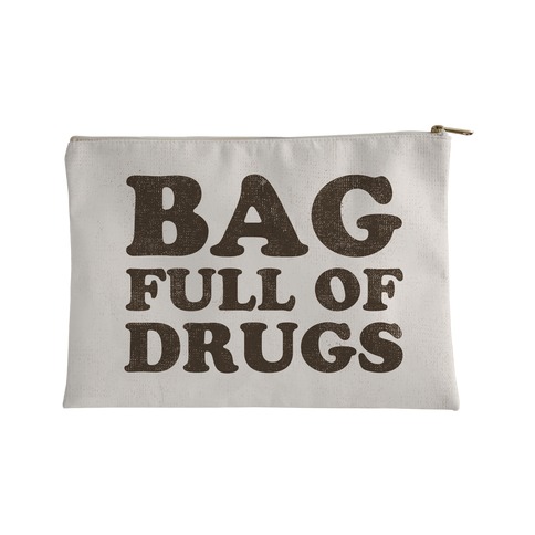 Bag Full of Drugs Accessory Bag