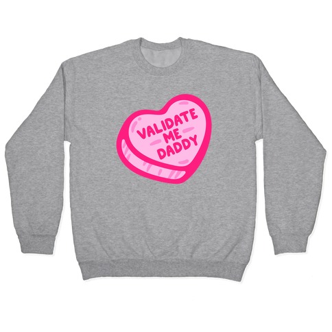 Validate Me Daddy Candy Heart White Print Pullover