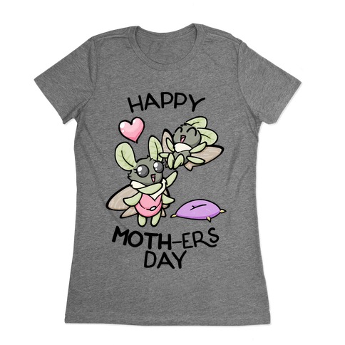 Happy Moth-ers Day Womens T-Shirt