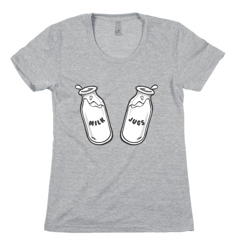 Milk Jugs Womens T-Shirt