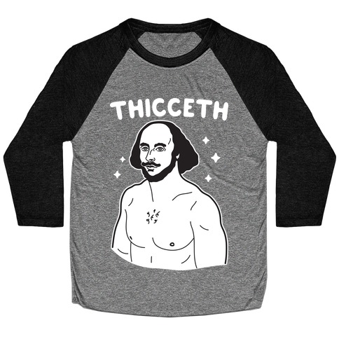 Thicceth Shakespeare Baseball Tee