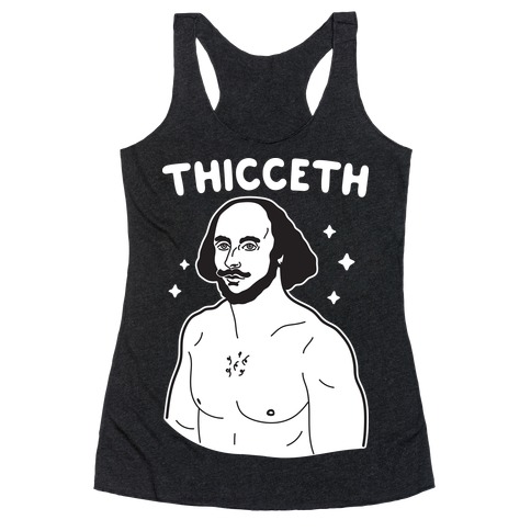 Thicceth Shakespeare Racerback Tank Top