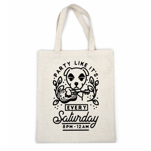 Party Like It's Every Saturday 8pm-12am KK Slider Casual Tote