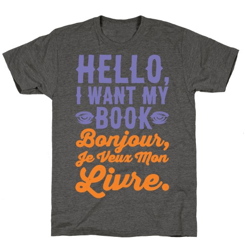 Hello I Want My Book Parody T-Shirt
