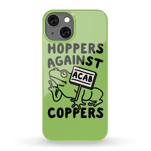 Hoppers Against Coppers Phone Case