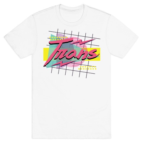 Trans 80s Retro T-Shirt