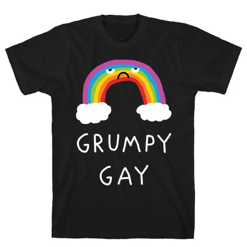 Grumpy Gay T-Shirt